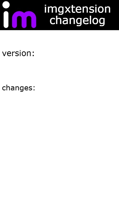 High Quality imgxtension changelog Blank Meme Template