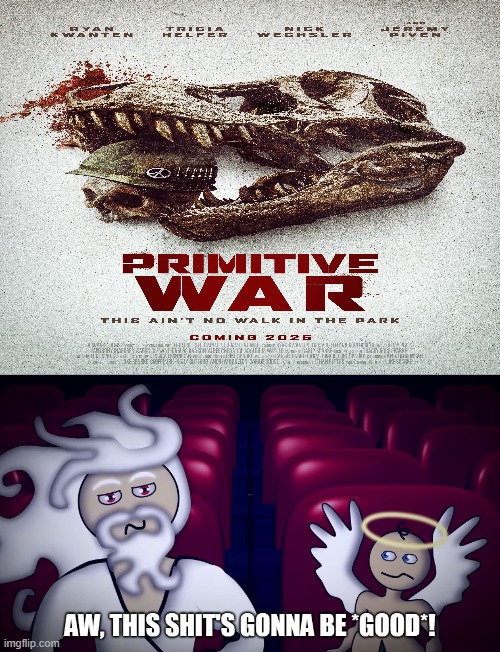 God And Jeffrey Go See Primitive War | image tagged in god and jeffrey go see x,primitive war,dinosaur,horror,dinosaurs,dinosaur horror | made w/ Imgflip meme maker