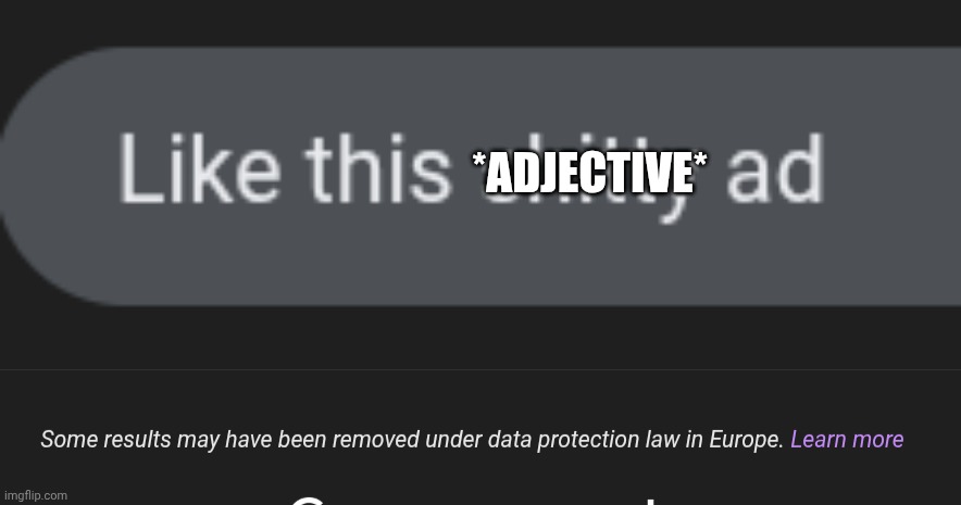 *ADJECTIVE* | made w/ Imgflip meme maker