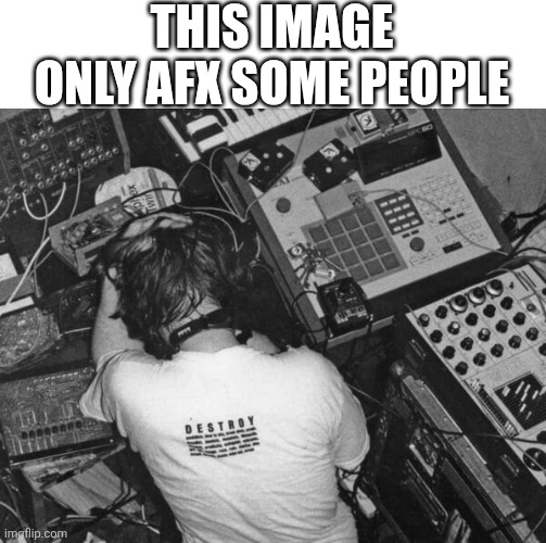 Twin | THIS IMAGE ONLY AFX SOME PEOPLE | image tagged in edm,music,aphex twin | made w/ Imgflip meme maker