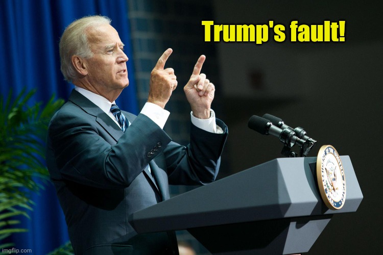 Biden shooting | Trump's fault! | image tagged in biden shooting | made w/ Imgflip meme maker