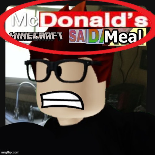 McDonald's Minecraft sad meal | image tagged in mc,memes,sad meal,mcdonald's,expand dong | made w/ Imgflip meme maker