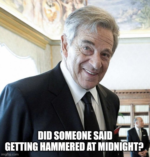 Hi I’m Paul Pelosi | DID SOMEONE SAID GETTING HAMMERED AT MIDNIGHT? | image tagged in hi i m paul pelosi | made w/ Imgflip meme maker