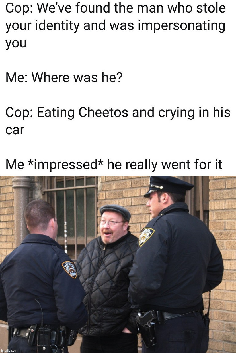 Went for it | image tagged in talk to police | made w/ Imgflip meme maker