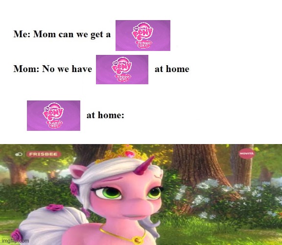 When you get a MLP:FiM at home: | image tagged in mom can we get x | made w/ Imgflip meme maker