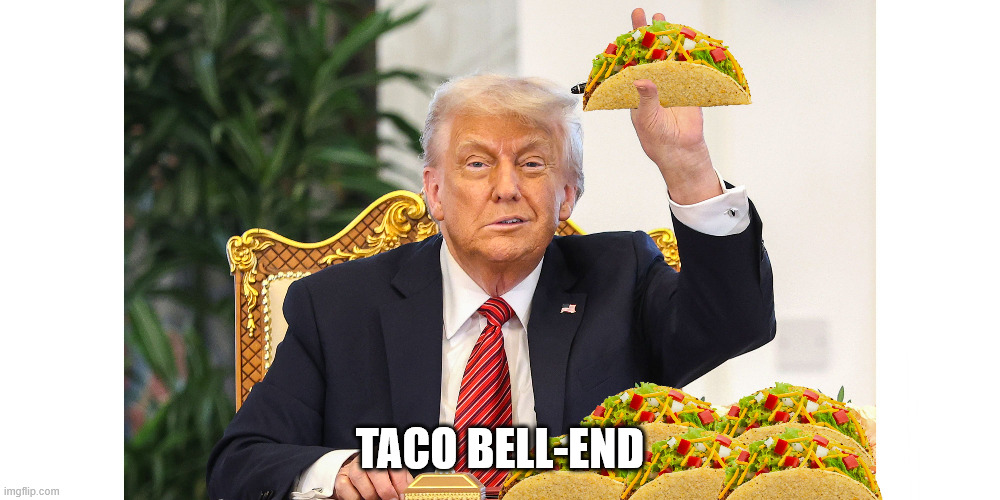 taco bell-end | TACO BELL-END | made w/ Imgflip meme maker