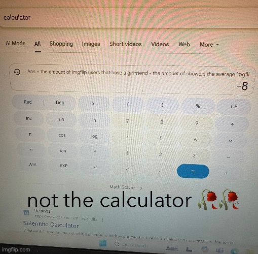 ? | image tagged in calculator | made w/ Imgflip meme maker