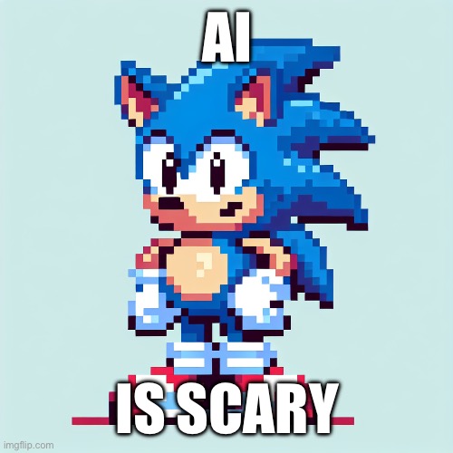 The pixel art is ai | AI; IS SCARY | made w/ Imgflip meme maker