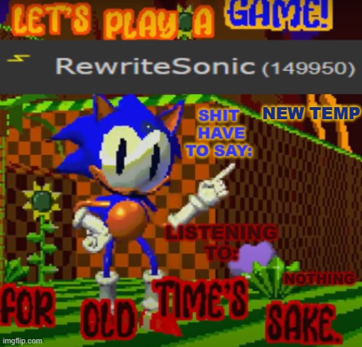 (rewrite is oc here) (sprites are WIP though) | NEW TEMP; NOTHING | image tagged in new rewrite temp | made w/ Imgflip meme maker