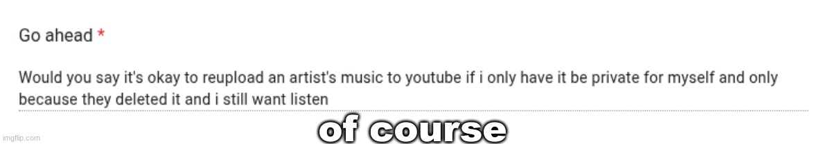 of course | made w/ Imgflip meme maker