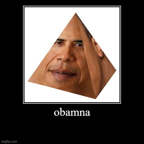 my humor must really be broken | obamna | | image tagged in funny,demotivationals,obamna,obama | made w/ Imgflip demotivational maker