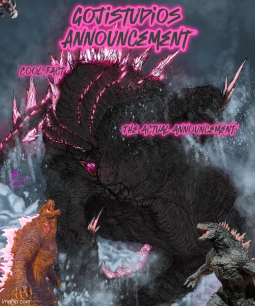 Gojistudios Announcement 5.0 | image tagged in gojistudios announcement 5 0 | made w/ Imgflip meme maker
