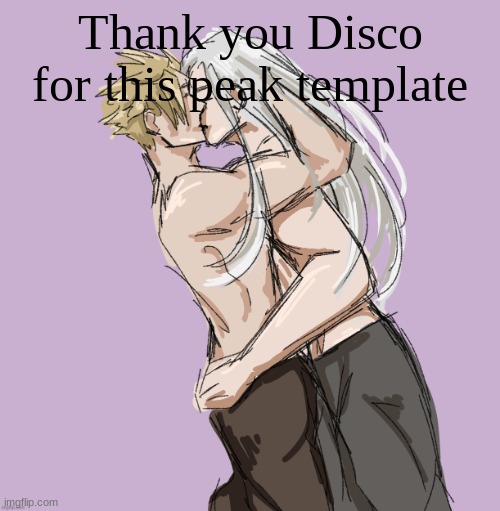 ts so peak... | Thank you Disco for this peak template | image tagged in cloud x sephiroth thank you disco | made w/ Imgflip meme maker