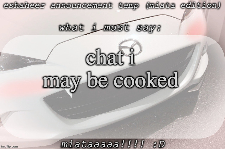 uae closed their airspaces so we might be under attack idk | chat i may be cooked | image tagged in eshaheer announcement temp miataaa d | made w/ Imgflip meme maker
