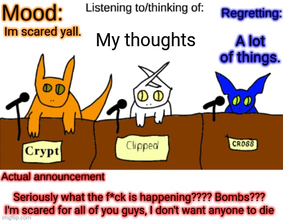 THE F*CK???? WHAT H A P P E N E D ? | My thoughts; A lot of things. Im scared yall. Seriously what the f*ck is happening???? Bombs??? I'm scared for all of you guys, I don't want anyone to die | image tagged in dungeonkeeper announcement temp | made w/ Imgflip meme maker