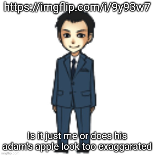 Moriarty but a shimeji | https://imgflip.com/i/9y93w7; Is it just me or does his adam's apple look too exaggarated | image tagged in moriarty but a shimeji | made w/ Imgflip meme maker