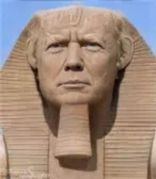 Trump Sphinx | image tagged in trump sphinx,donald trump | made w/ Imgflip meme maker