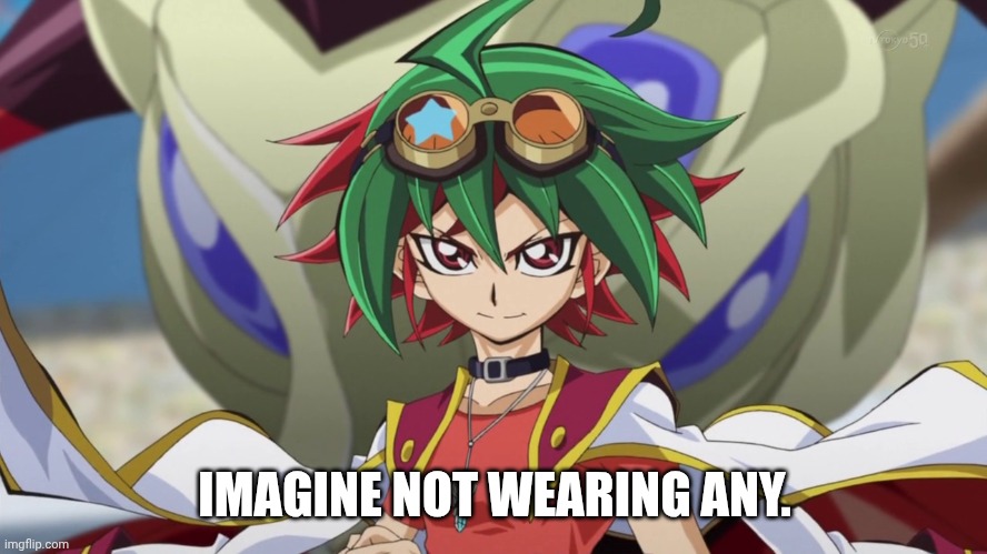 IMAGINE NOT WEARING ANY. | made w/ Imgflip meme maker