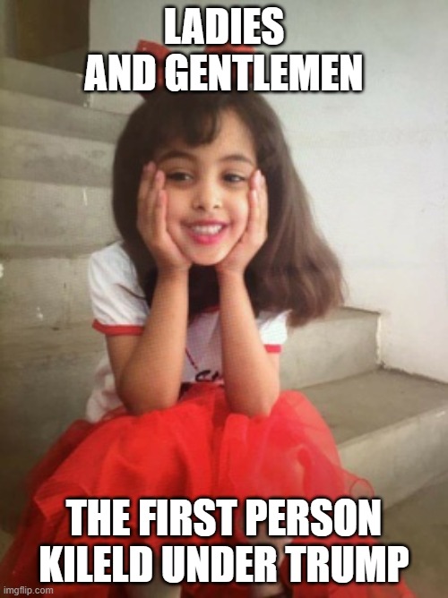 You can't blame the Democrats for this | LADIES AND GENTLEMEN; THE FIRST PERSON KILELD UNDER TRUMP | image tagged in nawar al-awlaki,donald trump,murder,war crime,trump administration,yemen | made w/ Imgflip meme maker