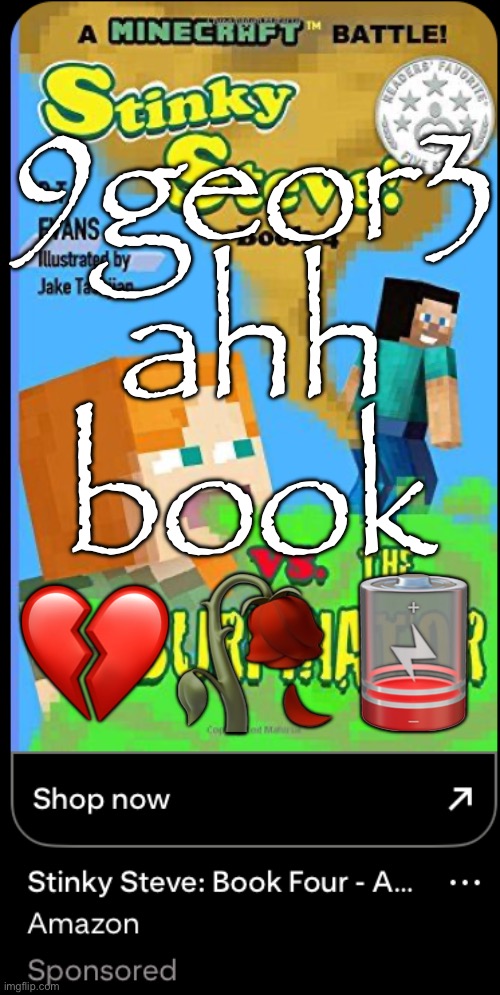 9geor3 ahh book
💔🥀🪫 | made w/ Imgflip meme maker