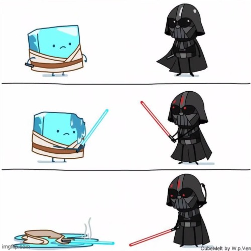 image tagged in ice cube,star wars,luke skywalker,darth vader,lightsaber,melting | made w/ Imgflip meme maker