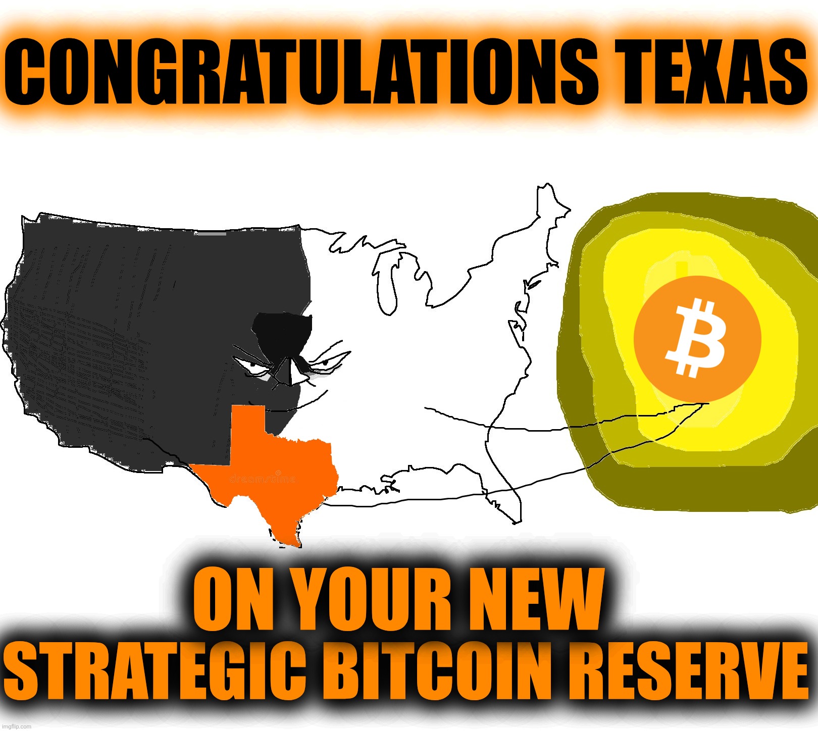 First in the Nation to commit funding.  Texas Senate Bill 21 | CONGRATULATIONS TEXAS; STRATEGIC BITCOIN RESERVE; ON YOUR NEW | image tagged in ultra serious america rewards you,greg abbott,texas strategic bitcoin reserve,texas,strategic bitcoin reserve | made w/ Imgflip meme maker
