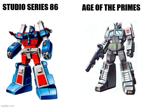 Transformers belike: | AGE OF THE PRIMES; STUDIO SERIES 86 | image tagged in blank white template | made w/ Imgflip meme maker