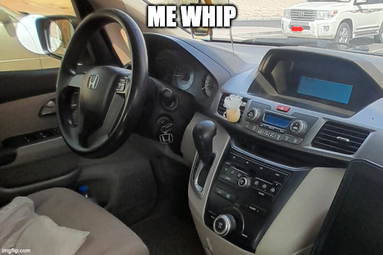 me shitbox | ME WHIP | made w/ Imgflip meme maker