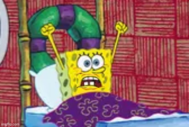 SpongeBob waking up happy | image tagged in spongebob waking up happy | made w/ Imgflip meme maker