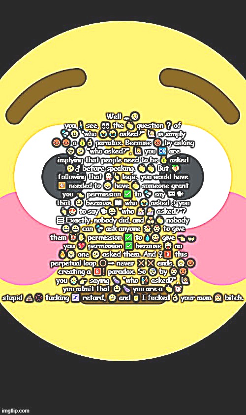 I don't care that you didn't ask | image tagged in i don't care that you didn't ask | made w/ Imgflip meme maker