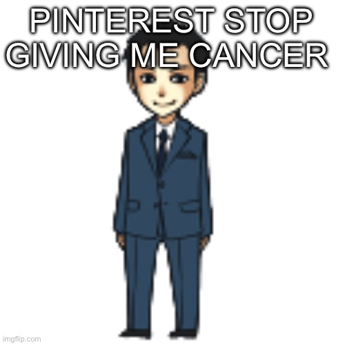Moriarty but a shimeji | PINTEREST STOP GIVING ME CANCER | image tagged in moriarty but a shimeji | made w/ Imgflip meme maker