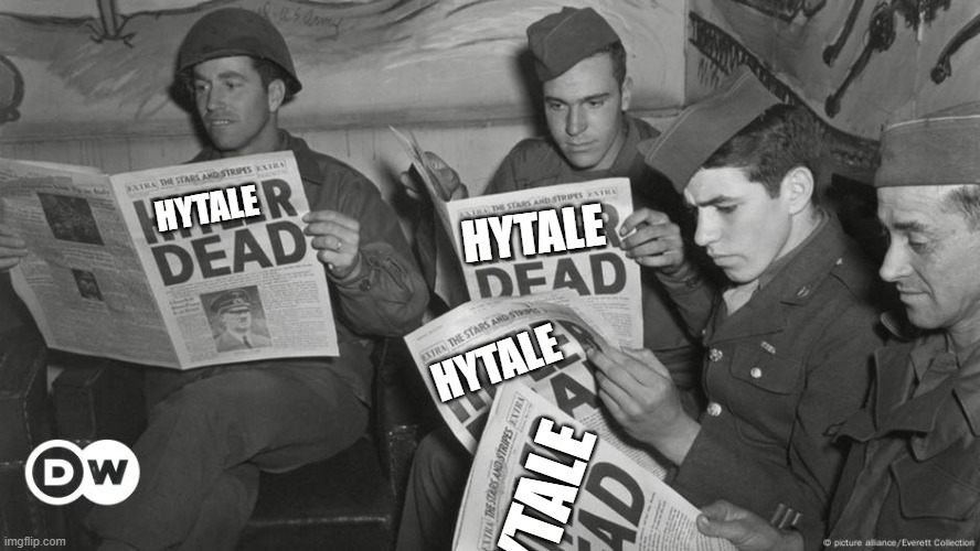 in light of recent events | HYTALE; HYTALE; HYTALE; HYTALE | image tagged in hitler dead | made w/ Imgflip meme maker