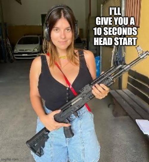 I'LL GIVE YOU A 10 SECONDS HEAD START | made w/ Imgflip meme maker