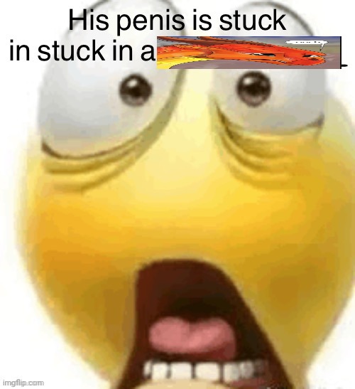 it is burning off | image tagged in his penis is stuck in a | made w/ Imgflip meme maker