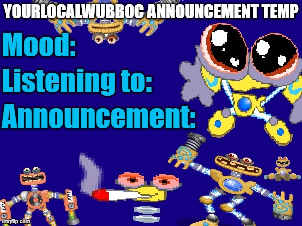 High Quality YourLocalWubboc Announcement Temp Blank Meme Template