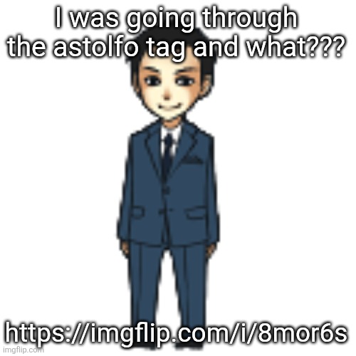 Moriarty but a shimeji | I was going through the astolfo tag and what??? https://imgflip.com/i/8mor6s | image tagged in moriarty but a shimeji | made w/ Imgflip meme maker