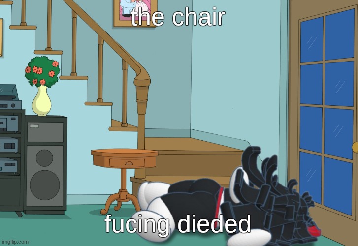 Family Claire | the chair; fucing dieded | image tagged in family claire | made w/ Imgflip meme maker