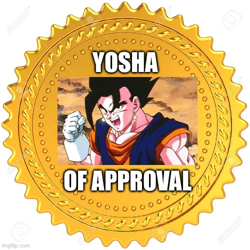 Yosha of Approval Blank Meme Template