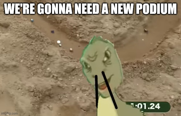 WE'RE GONNA NEED A NEW PODIUM | image tagged in thesaurus dinosaurus facepalm | made w/ Imgflip meme maker