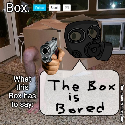 Don't ask. | image tagged in box announcement template | made w/ Imgflip meme maker
