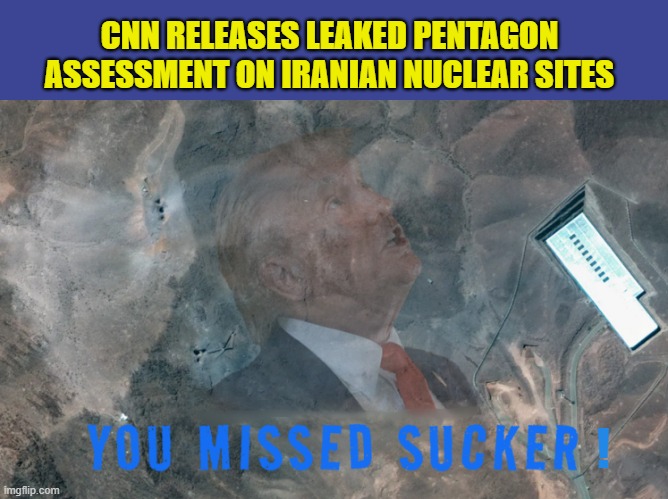 That Noble Peace Prize is so close he can taste it....! | CNN RELEASES LEAKED PENTAGON ASSESSMENT ON IRANIAN NUCLEAR SITES; ! | image tagged in impeach trump,donald trump memes,government corruption,trump is a moron,iran | made w/ Imgflip meme maker