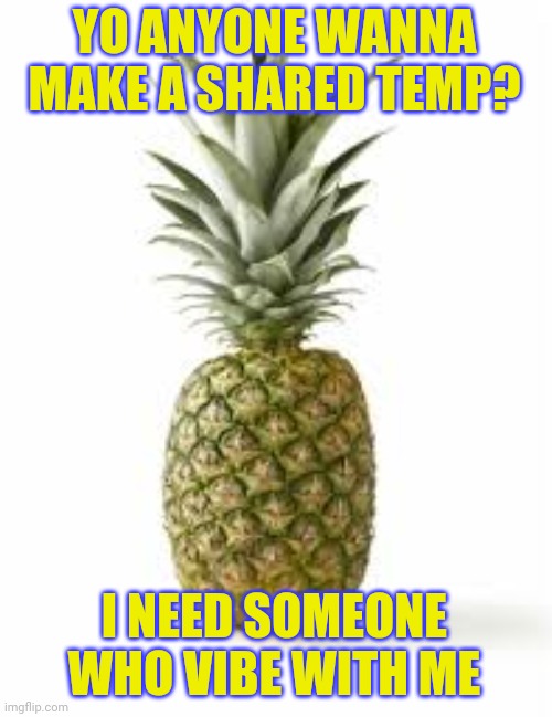 Sethamphetamine announcement temp | YO ANYONE WANNA MAKE A SHARED TEMP? I NEED SOMEONE WHO VIBE WITH ME | image tagged in sethamphetamine announcement temp | made w/ Imgflip meme maker