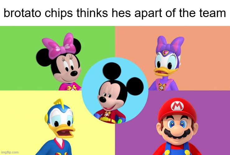 Mario in Mickey Mouse | brotato chips thinks hes apart of the team | image tagged in mario,super mario,super mario bros,mickey mouse,disney | made w/ Imgflip meme maker