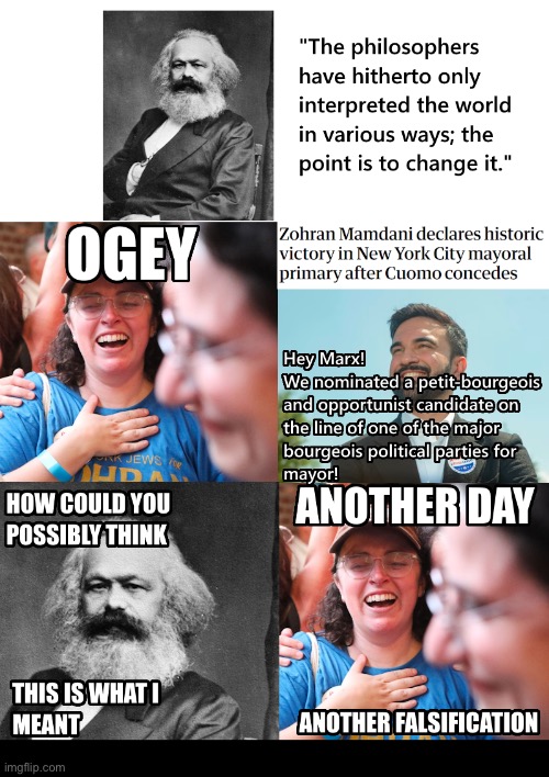 Zohran Mamdani is not a socialist | image tagged in marxism,karl marx,zohran mamdani,ultraleft,funny,nyc | made w/ Imgflip meme maker