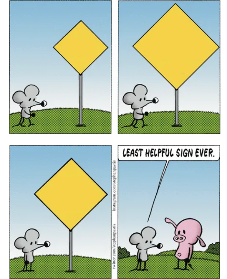 Least Helpful Sign Ever Blank Meme Template