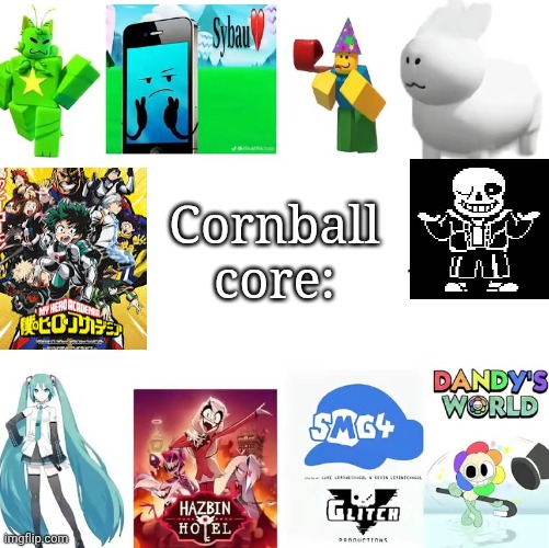 Cornball core: | made w/ Imgflip meme maker