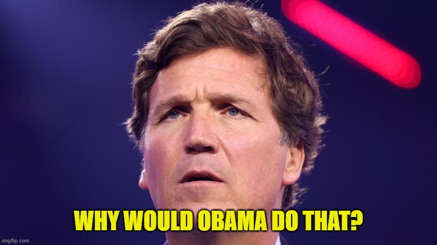 WHY WOULD OBAMA DO THAT? | made w/ Imgflip meme maker