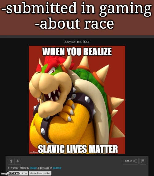 https://imgflip.com/i/9y5dv0 | -submitted in gaming
-about race | made w/ Imgflip meme maker