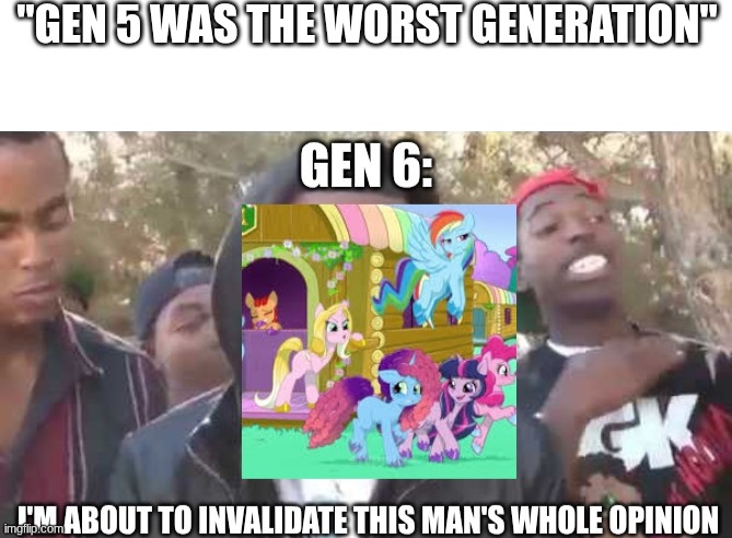 "GEN 5 WAS THE WORST GENERATION" | image tagged in blank white template | made w/ Imgflip meme maker
