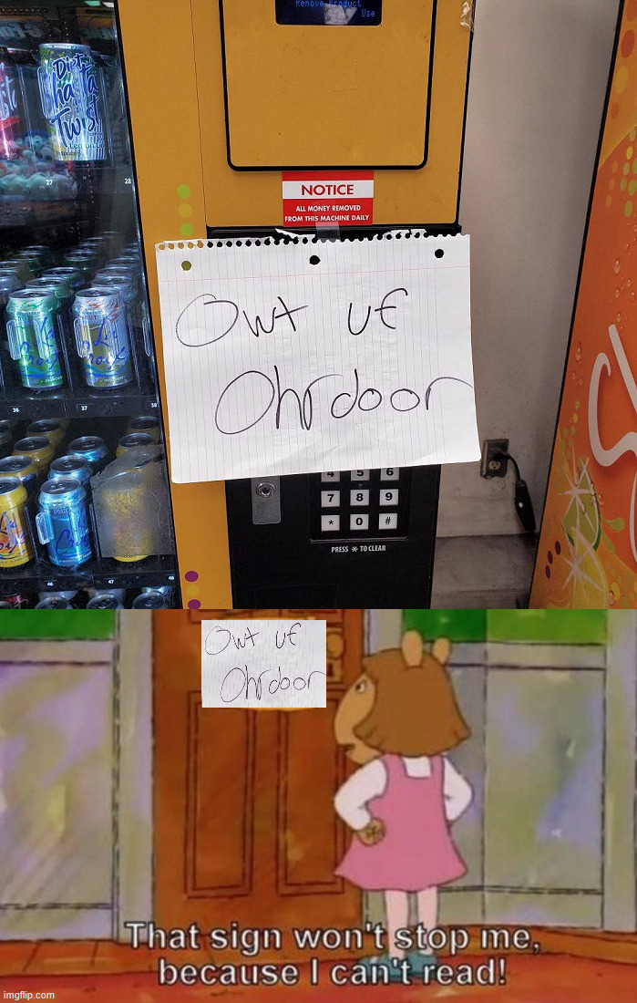 When you are spelling challenged | image tagged in d w cant read,you had one job | made w/ Imgflip meme maker